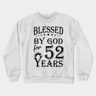 Blessed By God For 52 Years Crewneck Sweatshirt